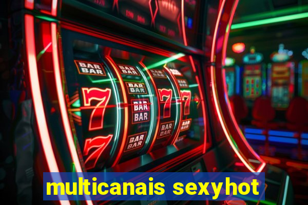 multicanais sexyhot